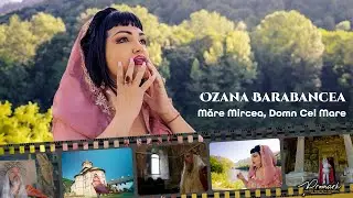 Ozana Barabancea - Măre Mircea, Domn Cel Mare