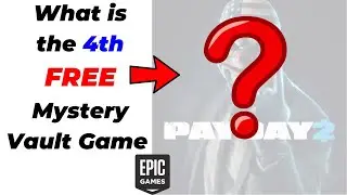 What is the 4th & Final Mystery Vault Game from EPIC ?