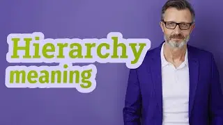 Hierarchy | Definition of hierarchy