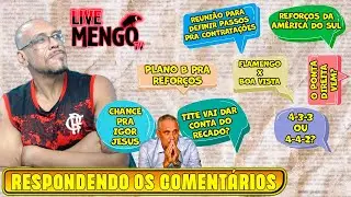 RCOM04 - OUTRA REUNIÃO | REFORÇOS DA AMÉRICA DO SUL | CHANCE PRA IGOR JESUS | FLAMENGO X BOA VISTA