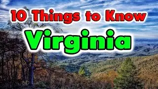 What are 10 Things About Virginia You Need to Know?
