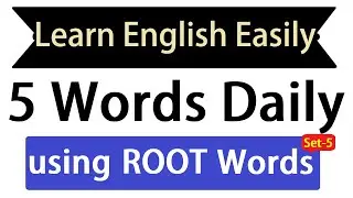 Learn 5 English Words a day using root words | Daily Vocabulary Dose to speak english fluently Set 5