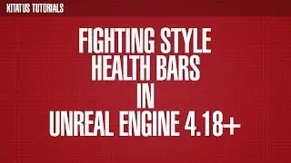 UNREAL ENGINE 4 | Fighting Style Health Bars