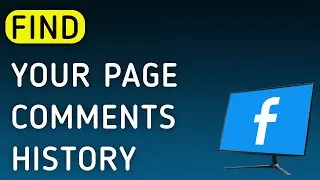How To Find Your Page Comments History On Facebook App On PC (New Update)