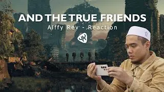 ''Alffy Rev and The True Friends - 'The True Friends''' REACTION! ''