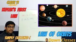 Law of Orbits - Kepler's first law of Planetary Motion - Gravitation - Class 11