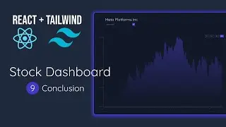Build a Stock Dashboard App with React + Tailwind - Part 9 (Conclusion)