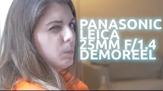 Panasonic Leica 25mm Demo Reel
