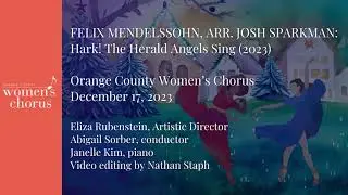 Hark! The Herald Angels Sing [SSAA] Mendelssohn, arr. Josh Sparkman | Orange County Women’s Chorus