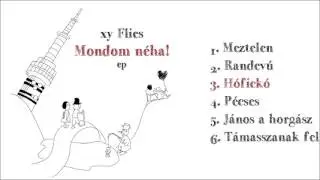 xy Flies - Hófickó