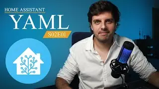 S02 E01 Home Assistant - YAML