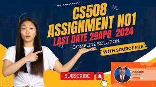 CS508 Assignment 1 Solution April 2024| With Source File | Complete Solution | CAD4S | VU | CS