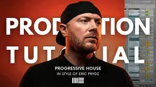 Production Tutorial: Eric Prydz Progressive House | From Start To Finish (Ableton)