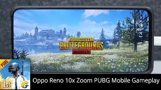OPPO Reno 10x Zoom - PUBG Mobile Gameplay in Max Graphics Settings