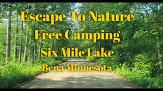 Escape To Nature Free Camping Six Mile Lake Bena Minnesota