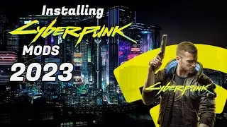 Cyberpunk 2077. Installing MODS 2023 - Things to know and things you should do
