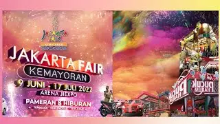 PRJ 2022 - JAKARTA FAIR KEMAYORAN - ARENA JIEXPO