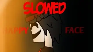 Collector | Happy Face| AMW (slowed version)