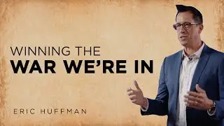 Winning the War We're In (Chosen Family - Pt 7)