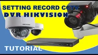 SETTING REKAMAN DVR CCTV || TUTORIAL