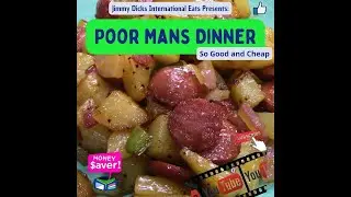 Poor Man's Dinner
