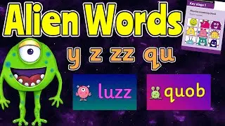 ALIEN WORDS PHASE 3 BASICS 3 Group 2: Y Z ZZ QU 👽 PHONICS SCREEN PRACTISE 💚 Miss Ellis 
