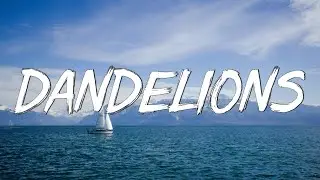 Dandelions - Ruth B. (Lyrics)