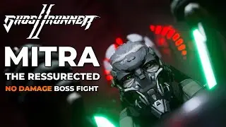 Mitra The Ressurected Boss Fight (No Damage) [Ghostrunner 2]