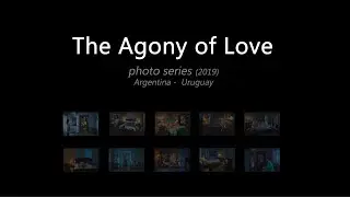The Agony of Love photo series (2019)