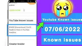 [FIXED] [Known Issue] 7/6/22 Realtime Views in YouTube Analytics | problem