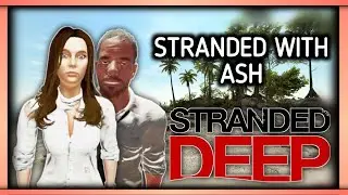Stranded With Ash #strandeddeep #gaming