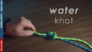 Knot Instruction - Water Knot