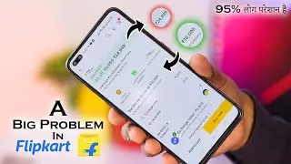 A Big Problem in Flipkart😡