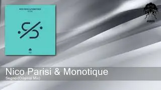 Nico Parisi & Monotique - Segno (Original Mix) [Bonzai Progressive]