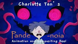 Pande-noia Animation/Compositing Reel | SCHOOL PROJECT