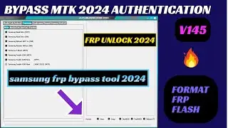 MTK Auth Bypass Tool v145.00.4448 | SAMSUNG FRP BYPASS 2024 | MI Unlock tool