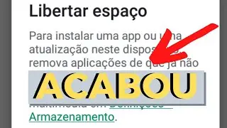 COMO RESOLVER O PROBLEMA DE LIBERAR ESPAÇO DA PLAY STORE