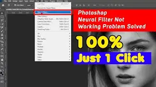 How To Enable Neural Filters In Photoshop | Photoshop Neural Filter Not Working & Loading 
