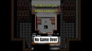 The Metal Gear Game without Game Over.
