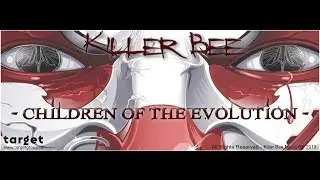 KILLER BEE - ChildrenOfTheEvolution (final720)