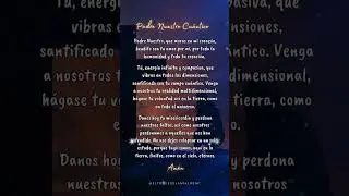 *PADRE NUESTRO - ORACIÓN CUÁNTICA*