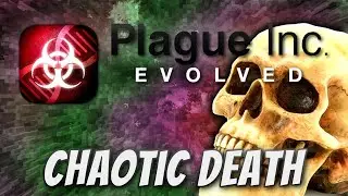 Plague Inc: Custom Scenarios - Chaotic Death