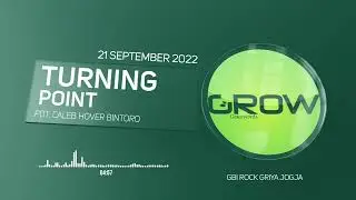 Gracewords | September 21 2022 | TURNING POINT