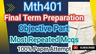 Mth401 Final Term Objective 2024 | Mth401 Final Term Preparation 2024 | Most repeated mcqs 