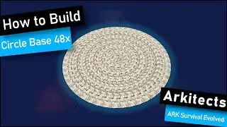 ARK: How to Build A Circle Base 48x wide 