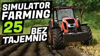 Jak NAPRAWDĘ wygląda FARMING SIMULATOR 25? [Gram w FS25]