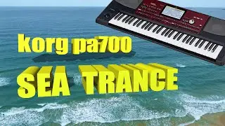 Korg Pa700: Trance of the raging sea