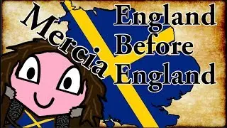 The Mercian Supremacy - Mercia's Fall, Rise and Fall - Early Medieval & Anglo-Saxon History
