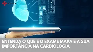 Entenda o que é o exame mapa e a sua importância na Cardiologia