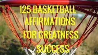 125 Basketball Affirmations: You are the BEST! Rapid Mind Training for Basketball. Self Hypnosis.